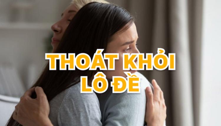 thoát khỏi lô đề