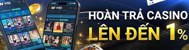 hoàn trả casino W88