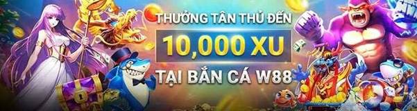 thưởng tân thủ W88